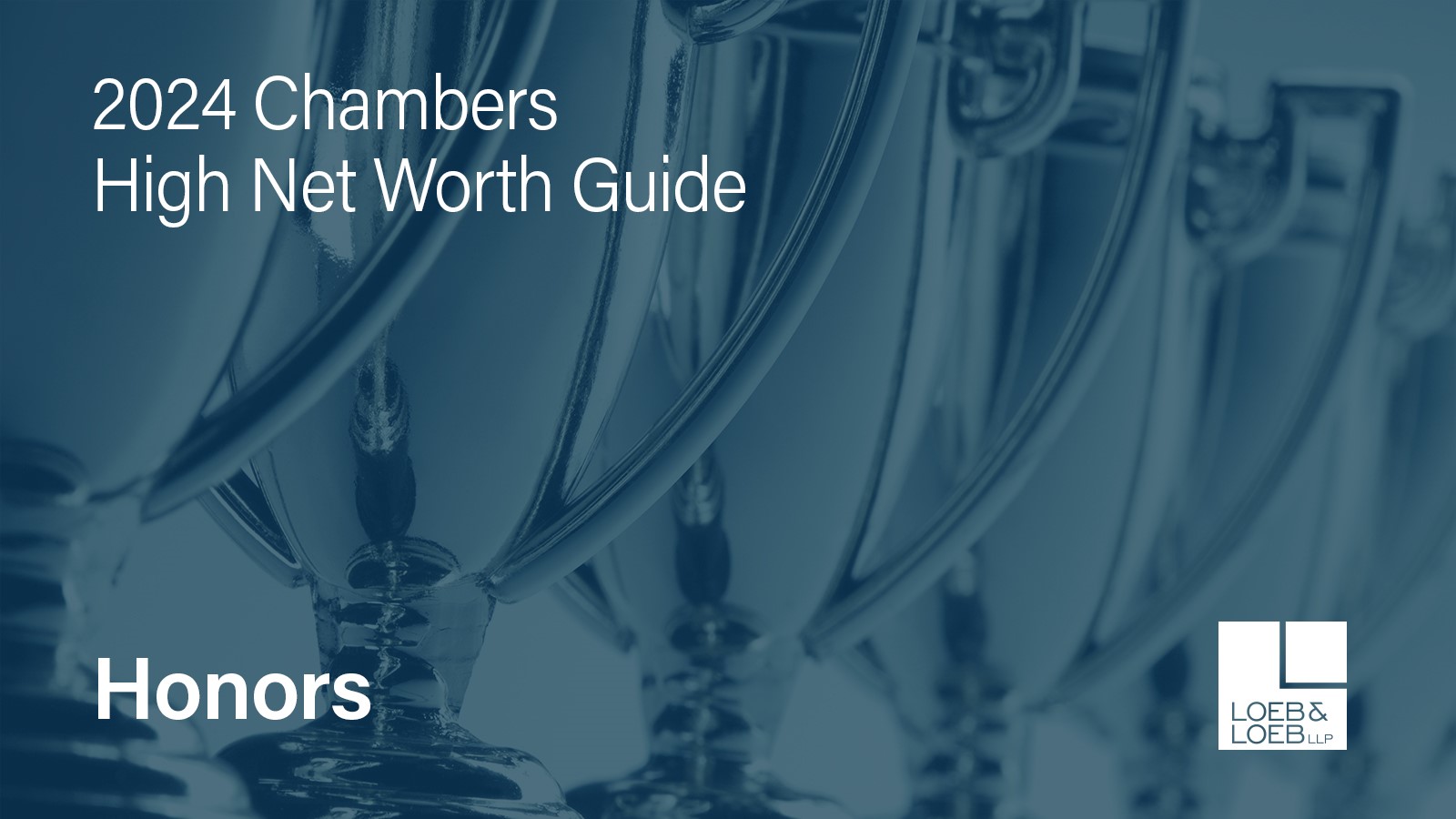 Loeb & Loeb Honored in Chambers High Net Worth Guide 2024 Loeb & Loeb LLP