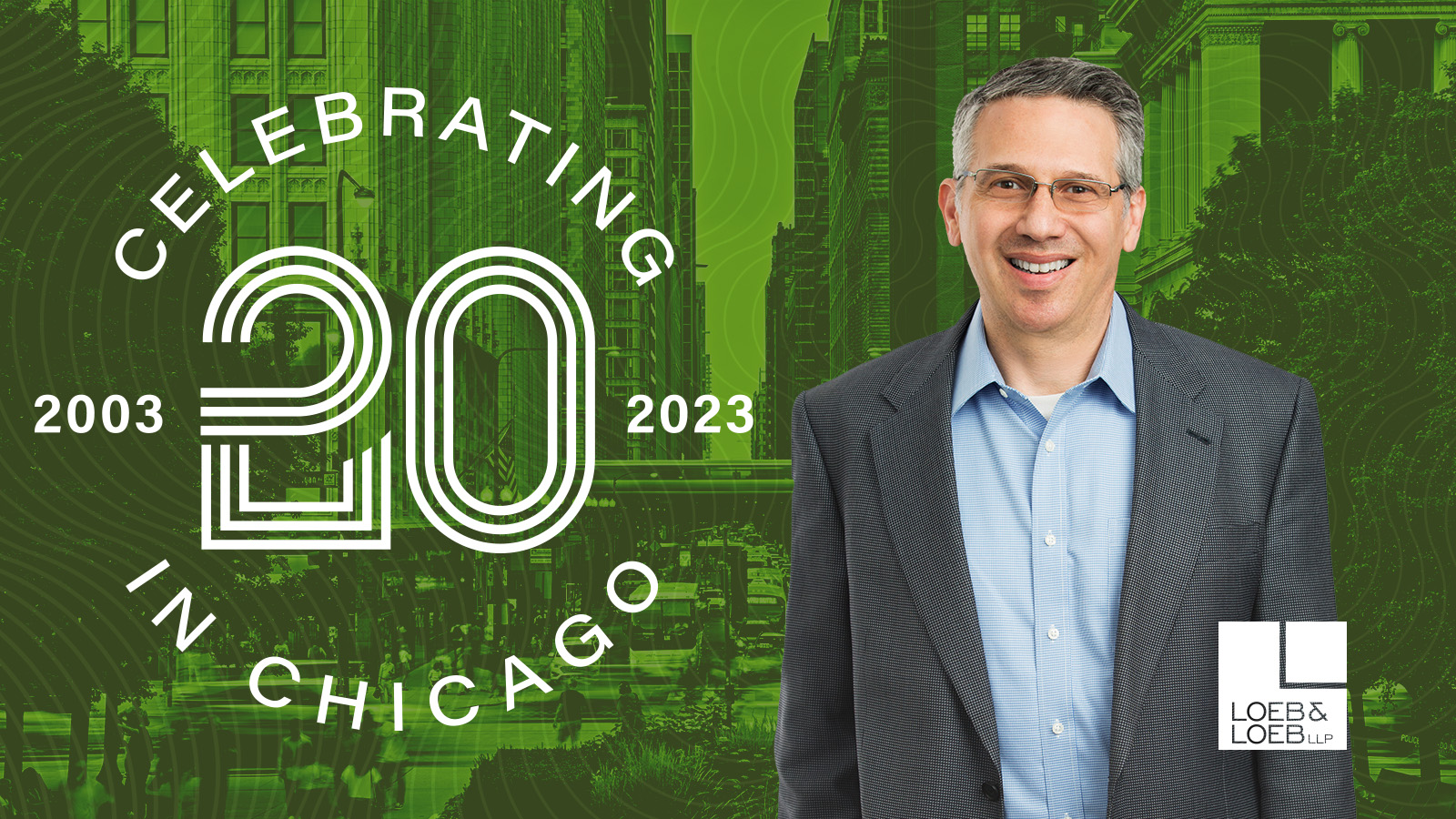 Loeb & Loeb Chicago Celebrates 20 Years of Incredible Growth and ...