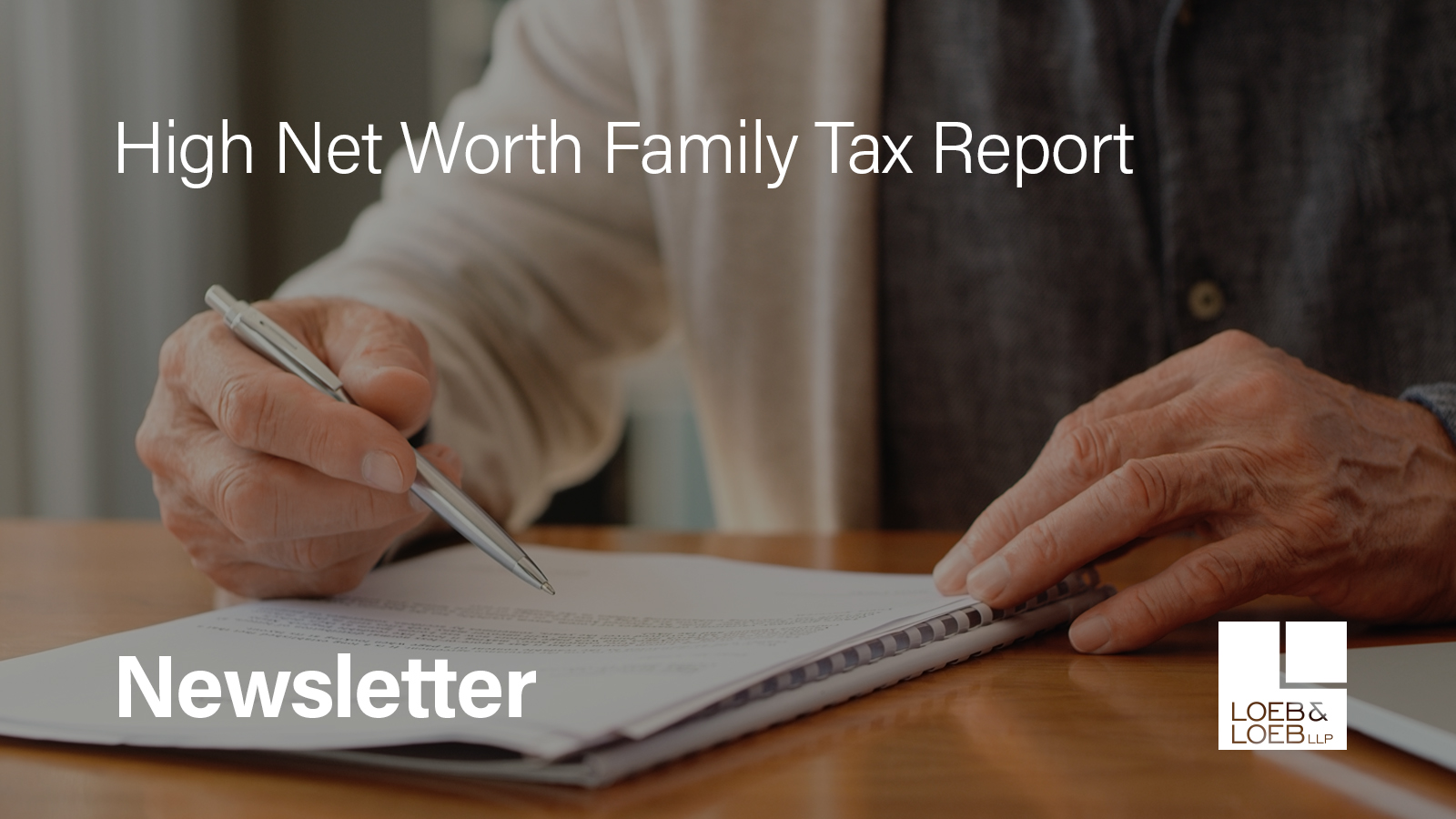 Irrevocable Trusts and the Rights of Beneficiaries to Information - Who  Must Receive What and When? | Loeb & Loeb LLP